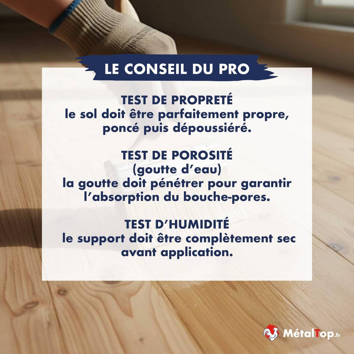 Conseils du pro : tests de propreté, de porosité (goutte d'eau) et d'humidité sur parquet avant application