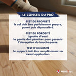 Conseils du pro : tests de propreté, de porosité (goutte d'eau) et d'humidité sur parquet avant application